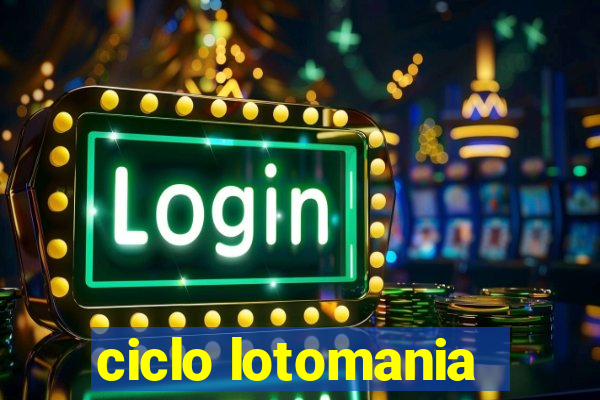 ciclo lotomania